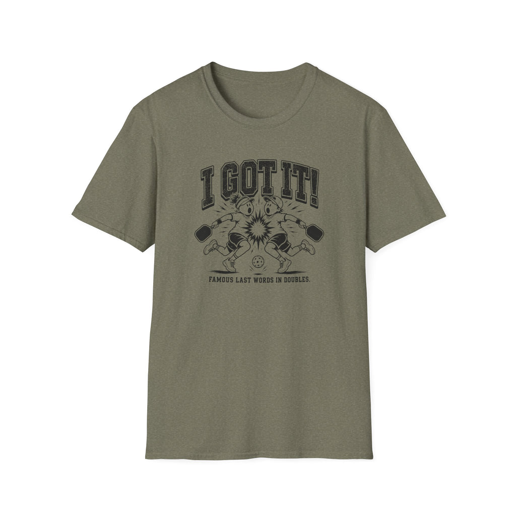 I Got It T-Shirt