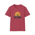 We Dink At Dawn T-Shirt