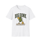 Big Dink Energy T-Shirt