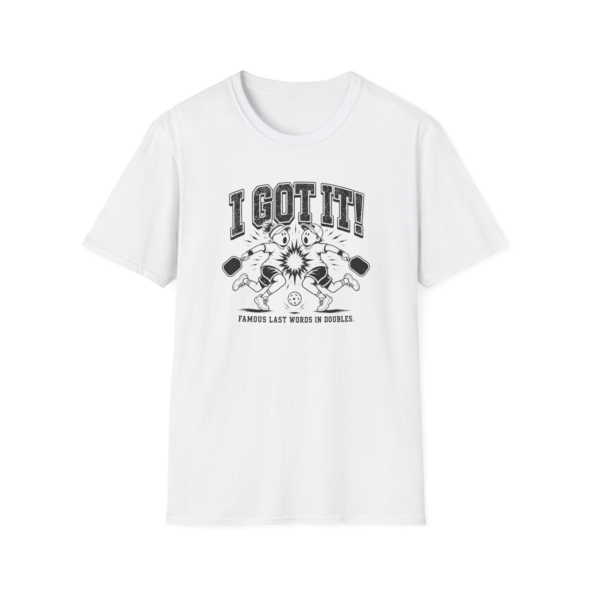 I Got It T-Shirt