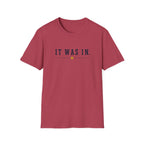 It Was In T-Shirt