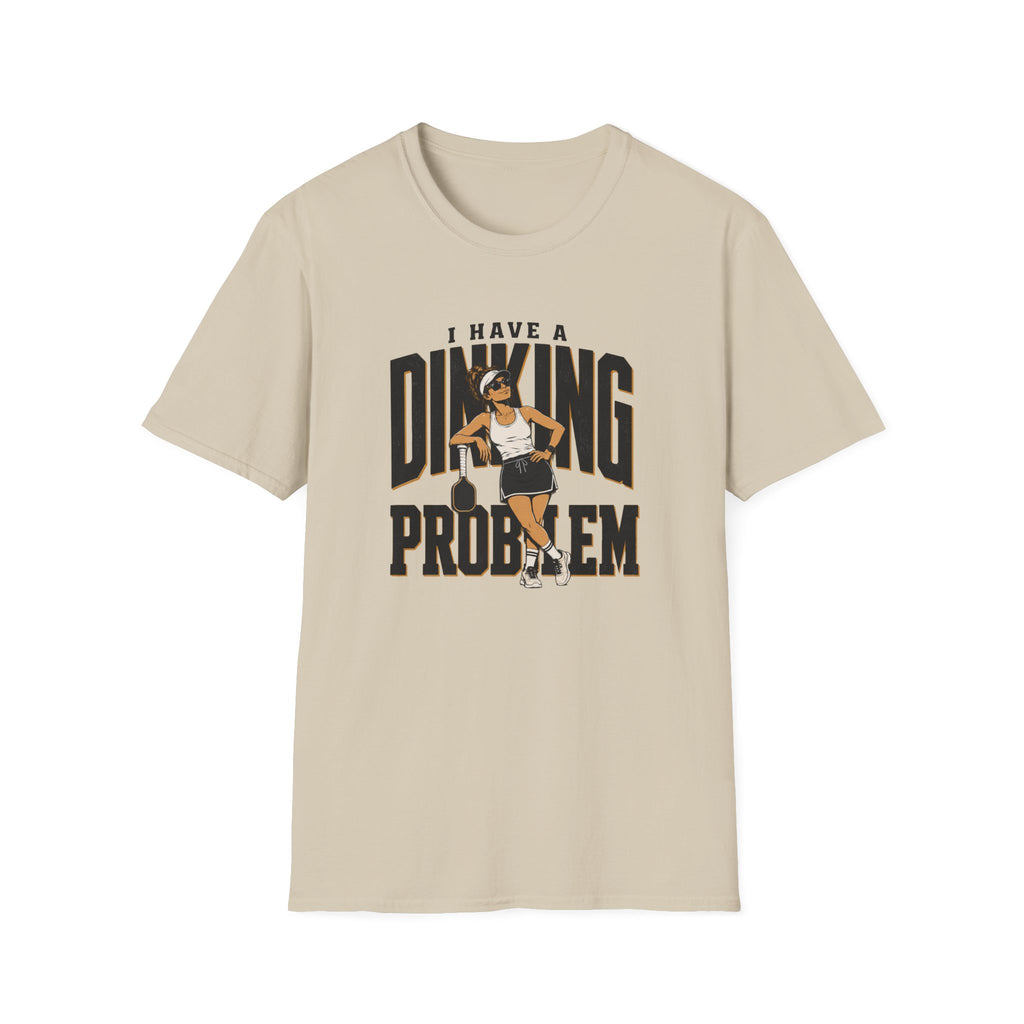 Dinking Problem T-Shirt