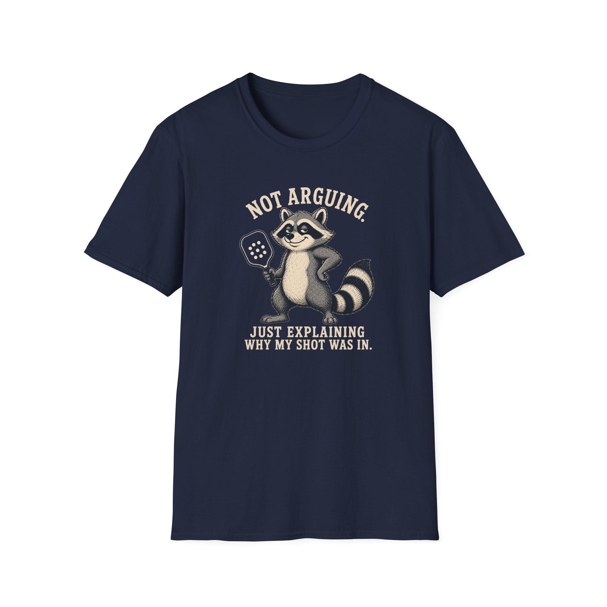 Not Arguing T-Shirt