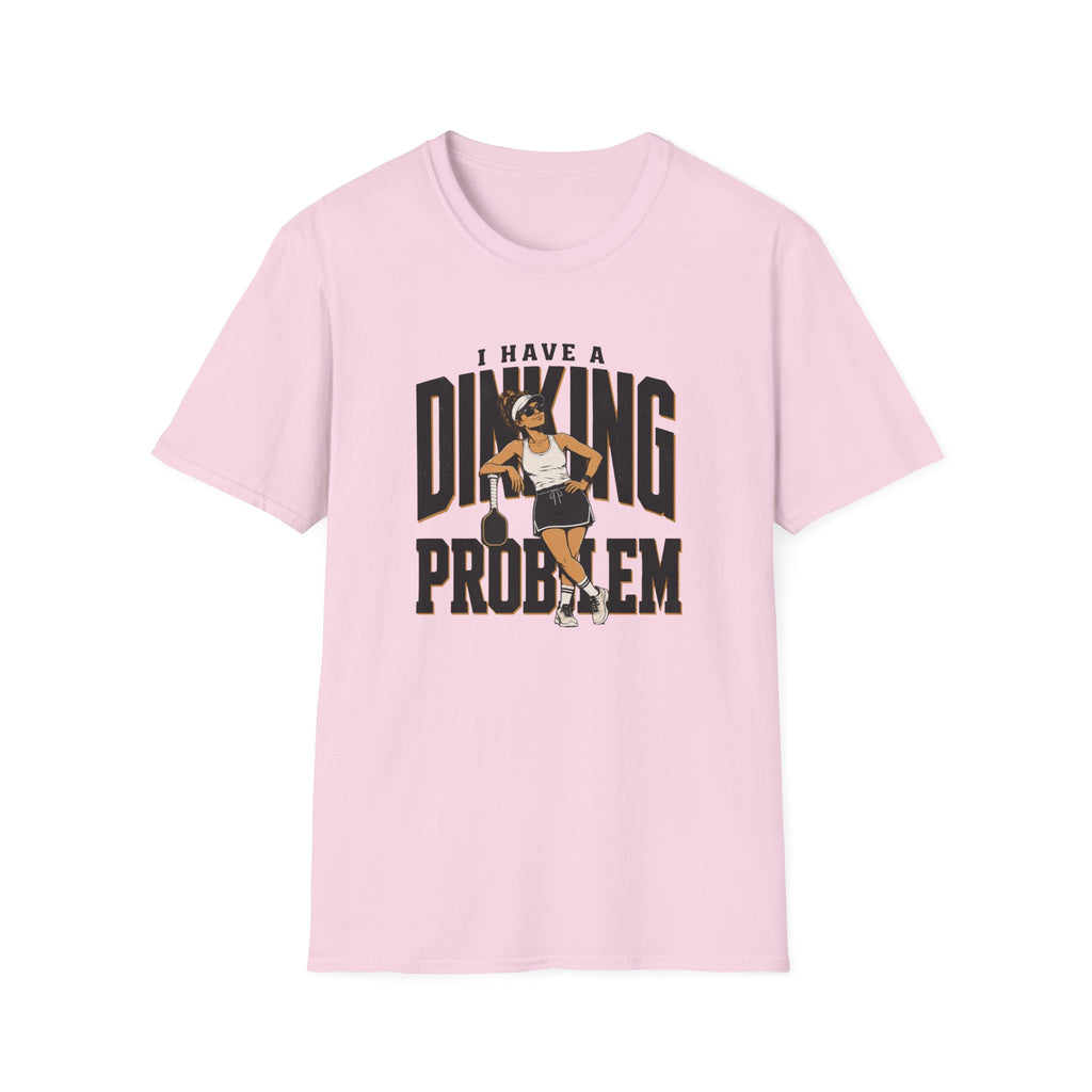 Dinking Problem T-Shirt