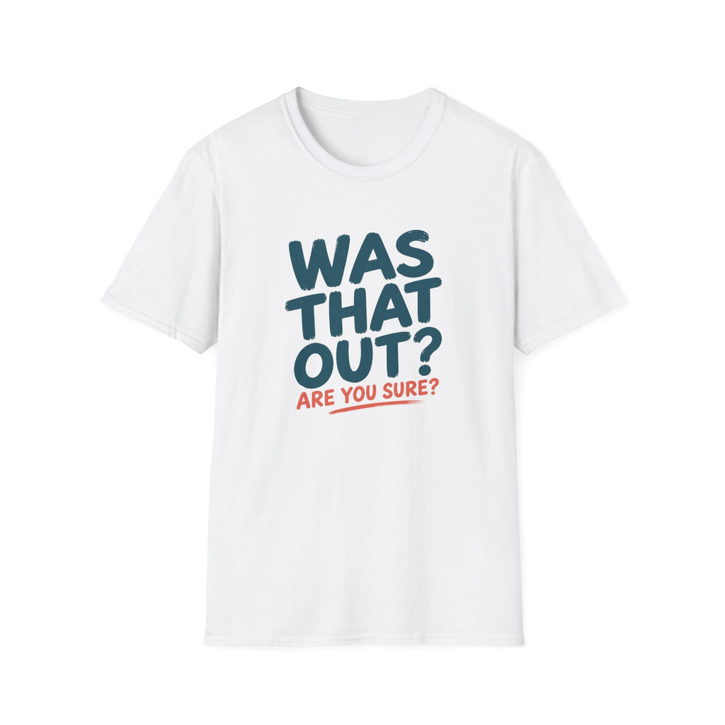 Was That Out T-Shirt