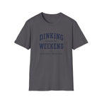 Dinking Through The Weekend T-Shirt