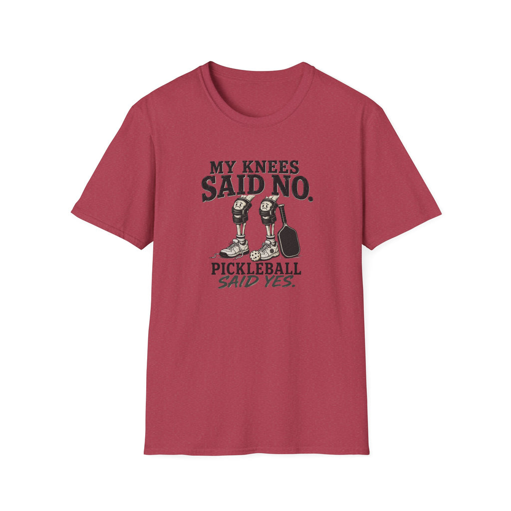 My Knees Said No T-Shirt