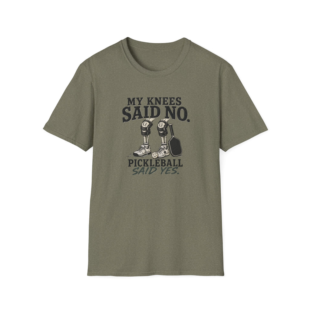My Knees Said No T-Shirt