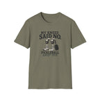 My Knees Said No T-Shirt