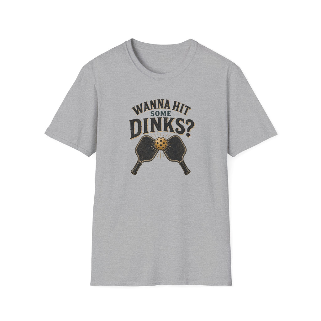 Wanna Hit Some Dinks T-Shirt