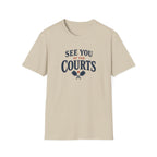See You At The Courts T-Shirt