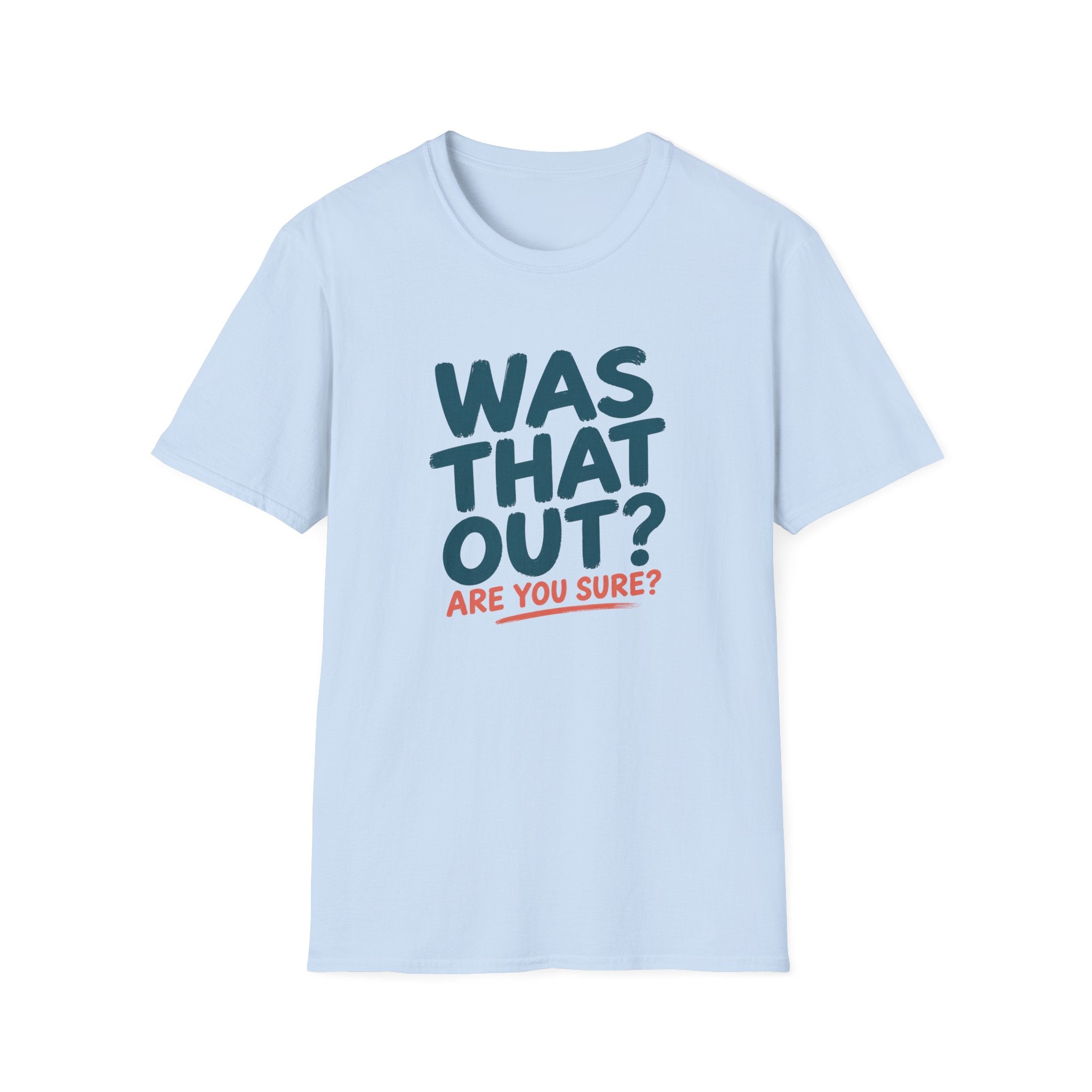 Was That Out T-Shirt