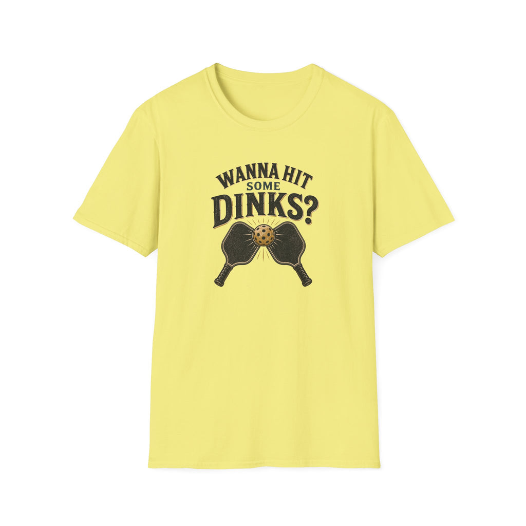 Wanna Hit Some Dinks T-Shirt