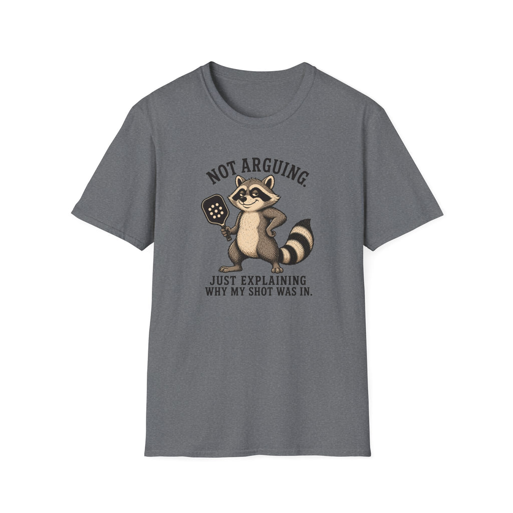 Not Arguing T-Shirt