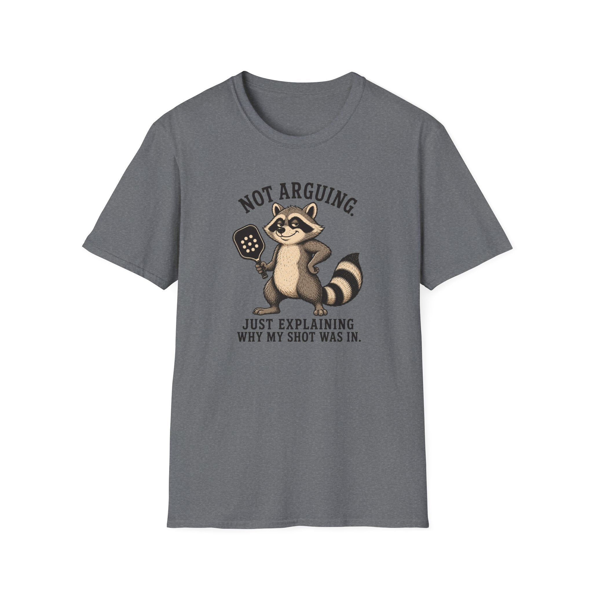Not Arguing T-Shirt
