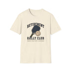 Retirement Rally Club T-Shirt