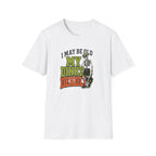 My Dinks Deadly T-Shirt
