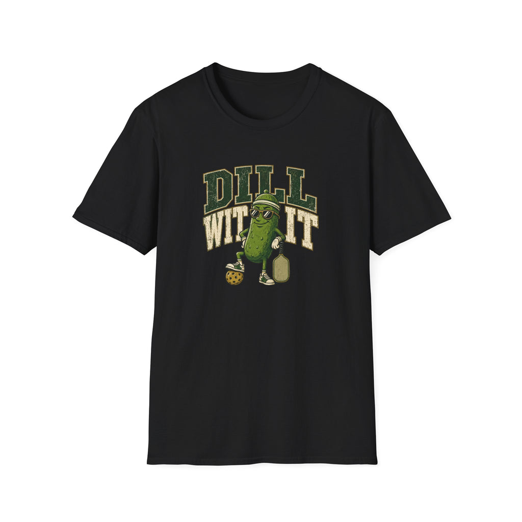 Dill With It T-Shirt