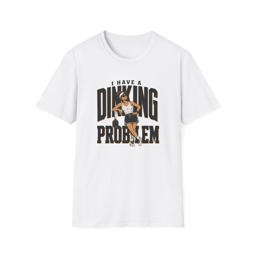 Dinking Problem T-Shirt