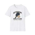 Retirement Rally Club T-Shirt