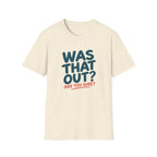 Was That Out T-Shirt