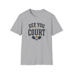 See You On The Court T-Shirt