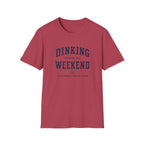 Dinking Through The Weekend T-Shirt