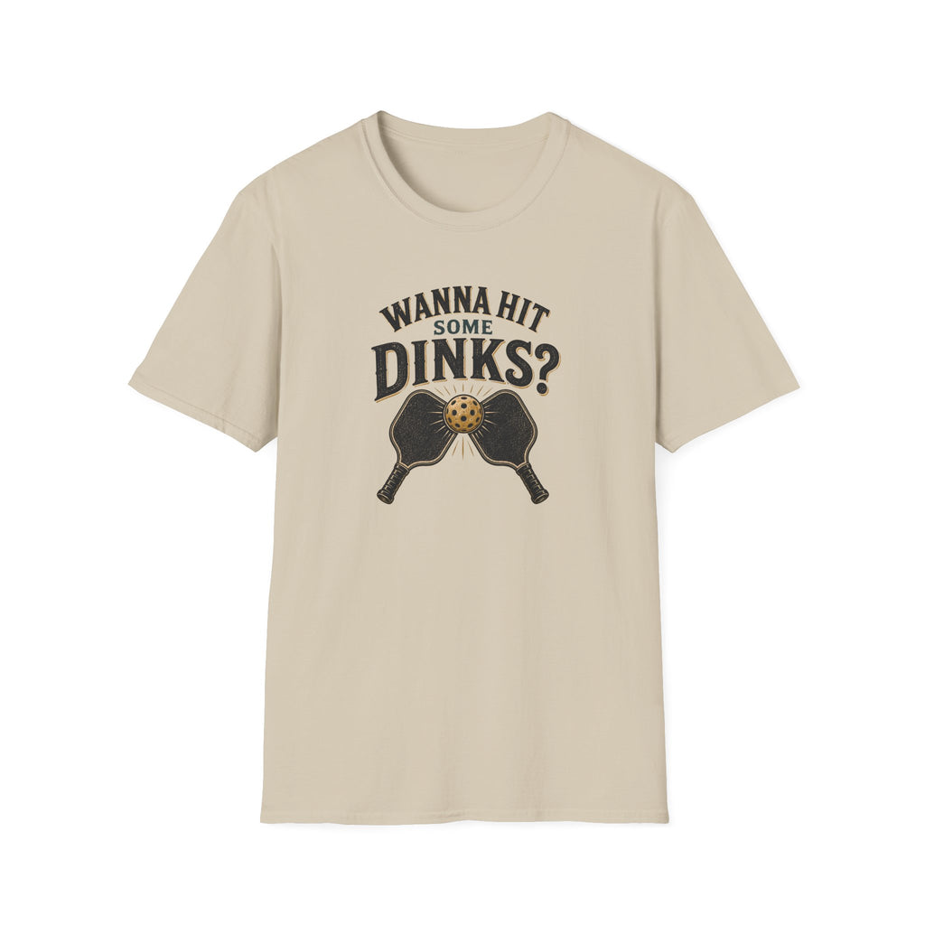 Wanna Hit Some Dinks T-Shirt