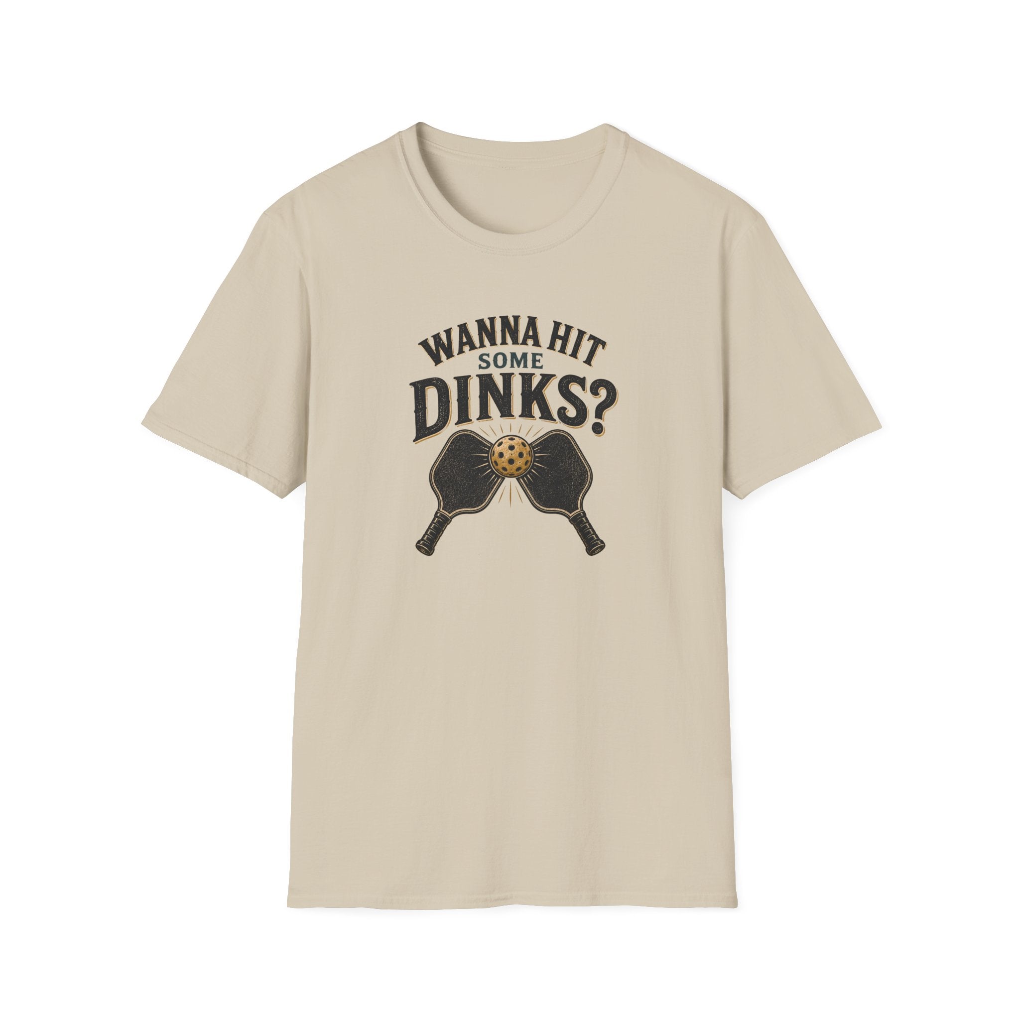Wanna Hit Some Dinks T-Shirt