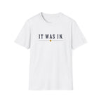 It Was In T-Shirt