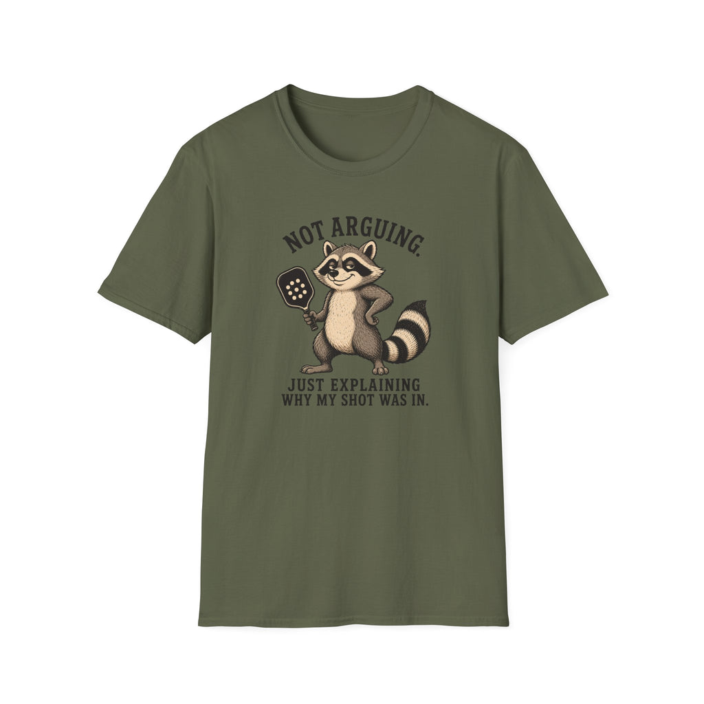 Not Arguing T-Shirt