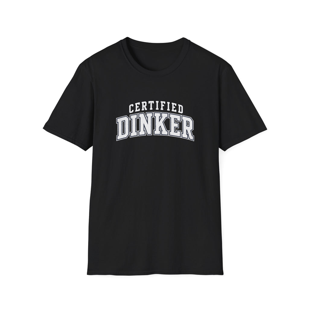 Certified Dinker T-Shirt