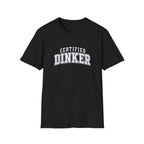 Certified Dinker T-Shirt