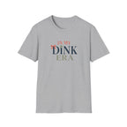 In My Dink Era T-Shirt