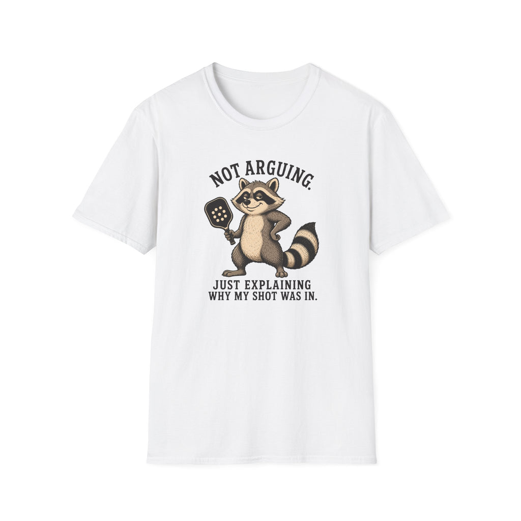 Not Arguing T-Shirt