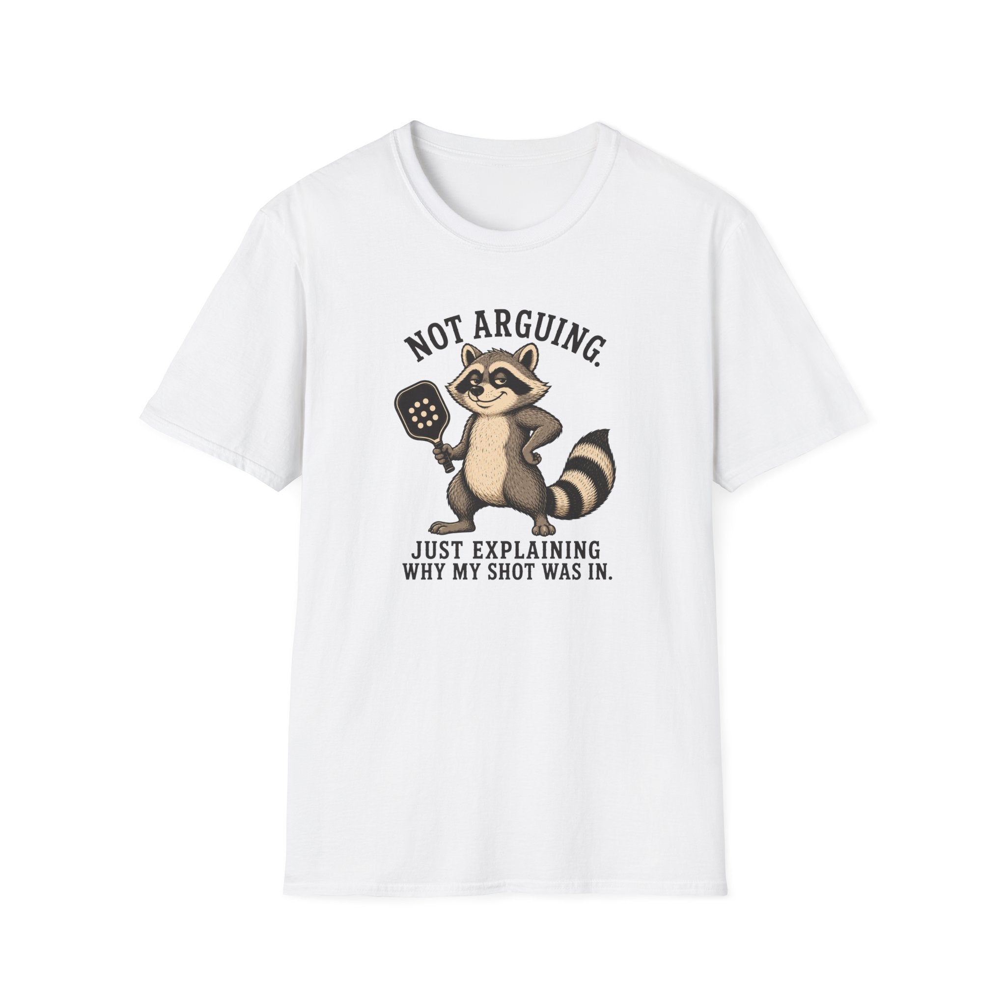Not Arguing T-Shirt