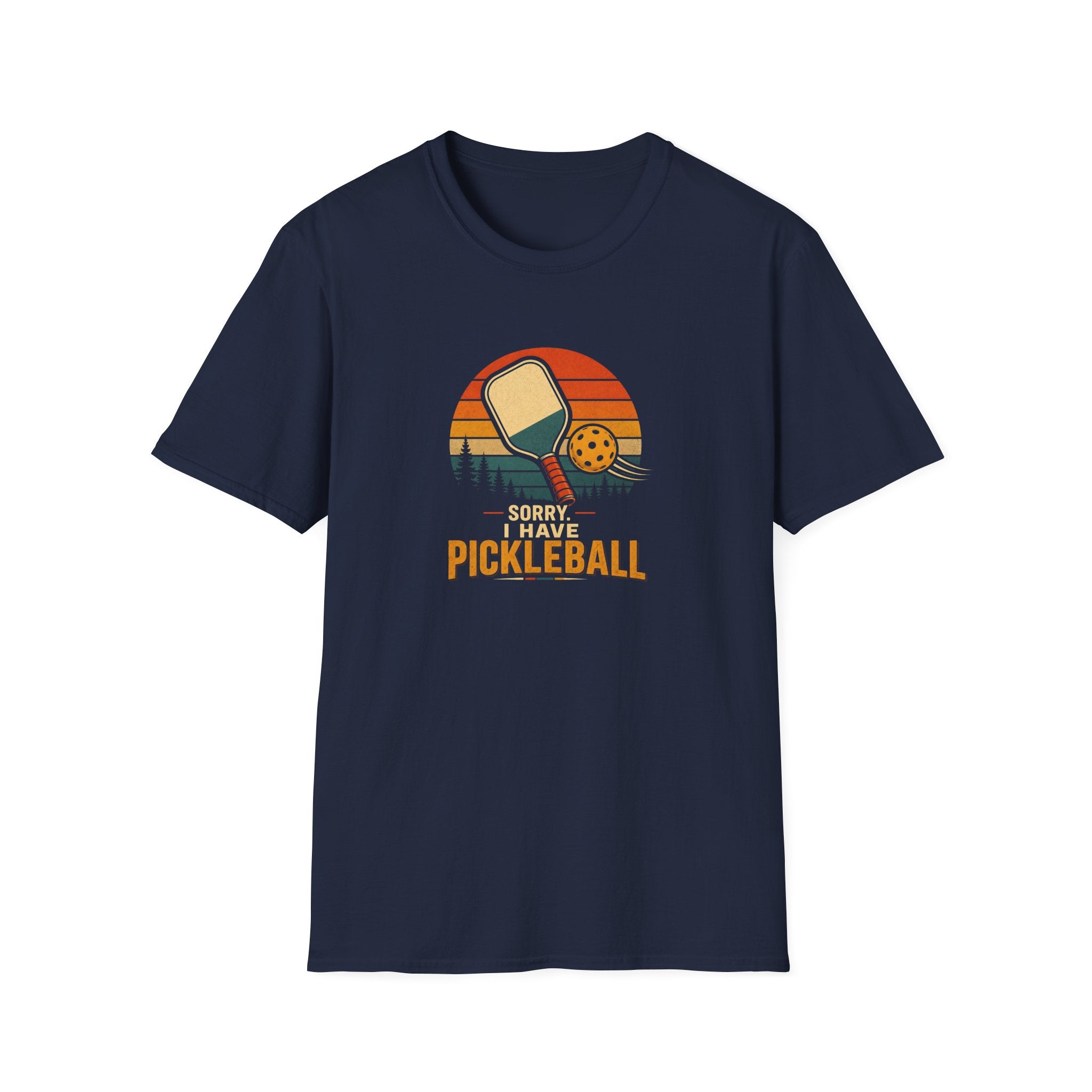 Sorry I Have Pickleball T-Shirt