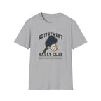 Retirement Rally Club T-Shirt