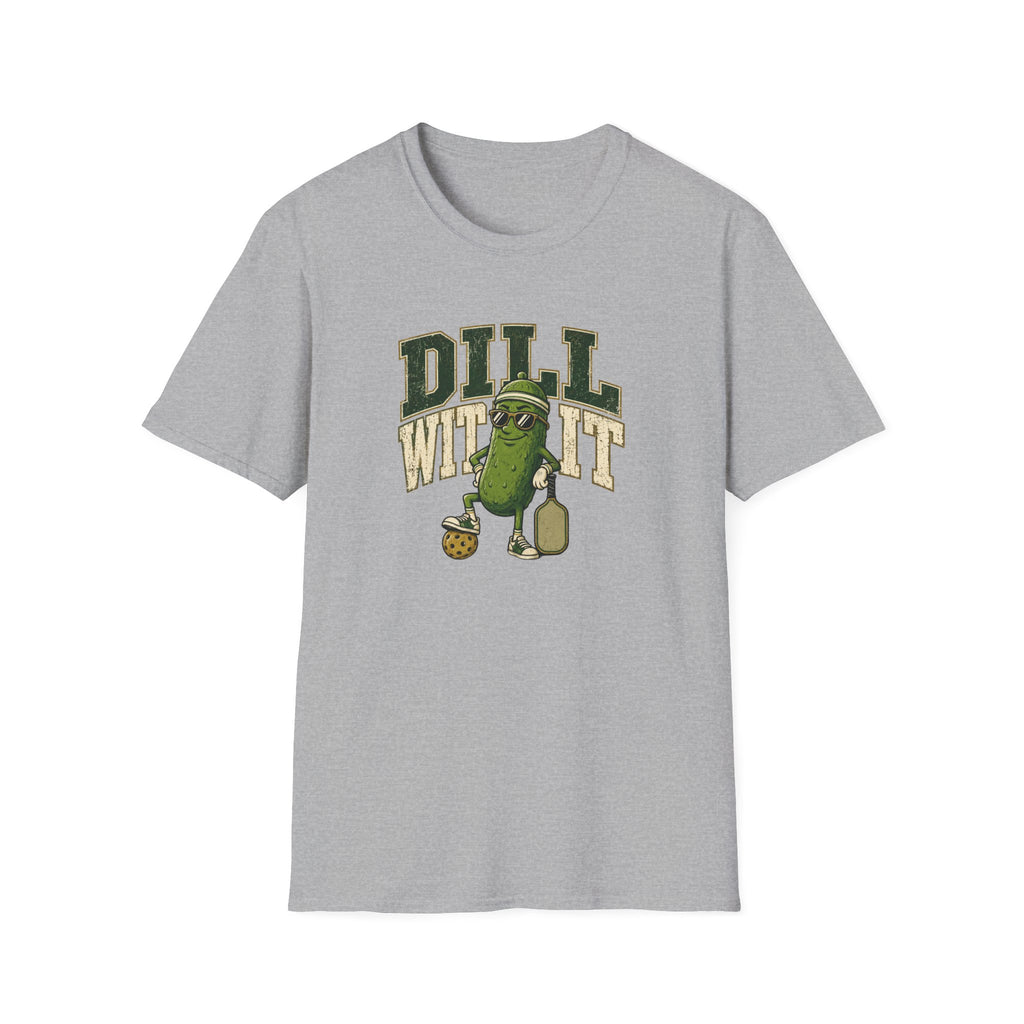 Dill With It T-Shirt