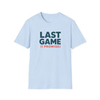 Last Game T-Shirt