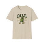 Dill With It T-Shirt