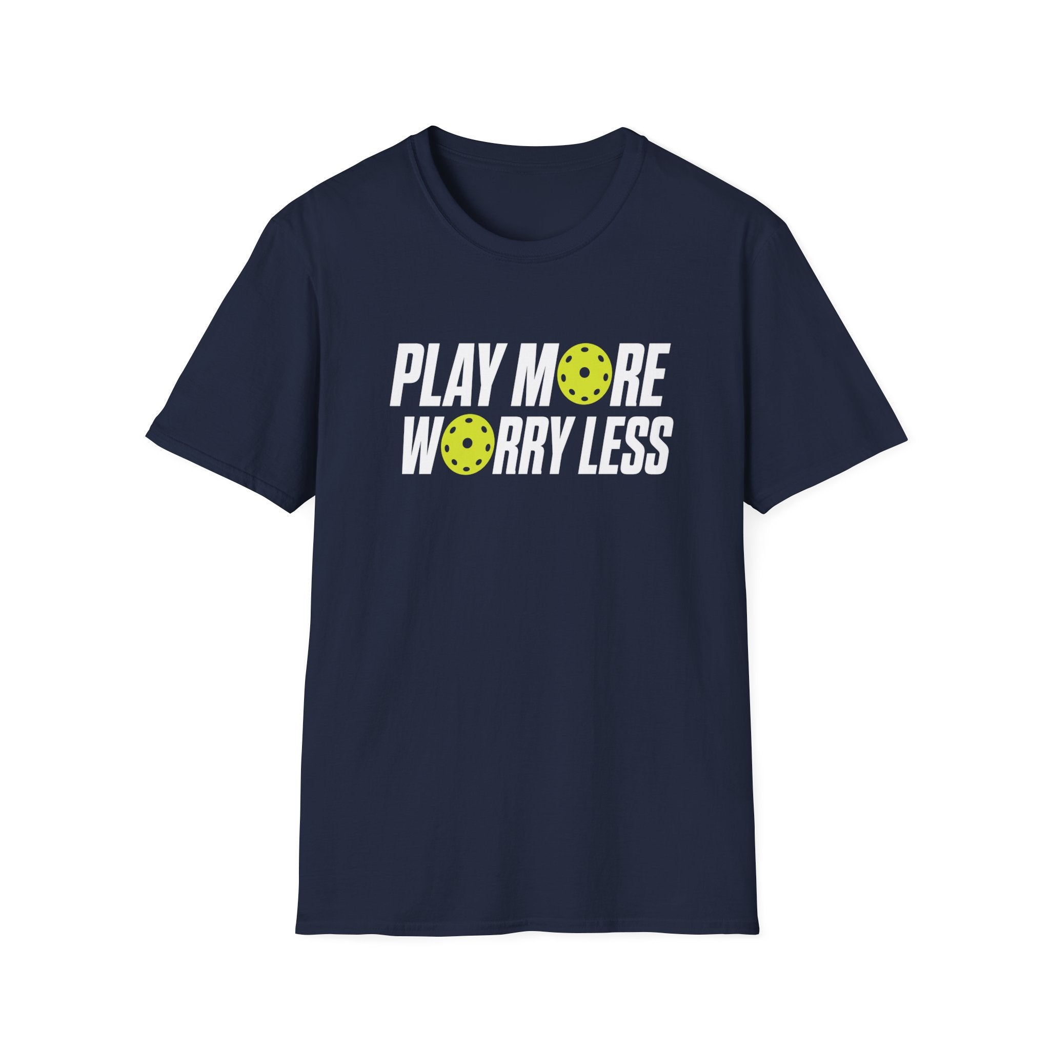 Play More Worry Less T-Shirt
