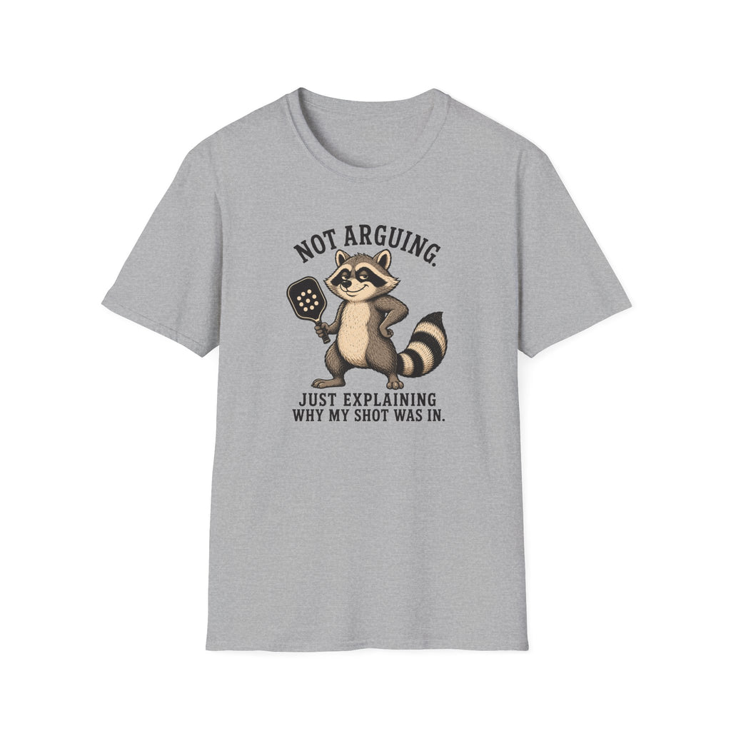 Not Arguing T-Shirt