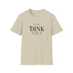 In My Dink Era T-Shirt
