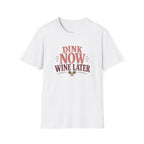 Dink Now T-Shirt