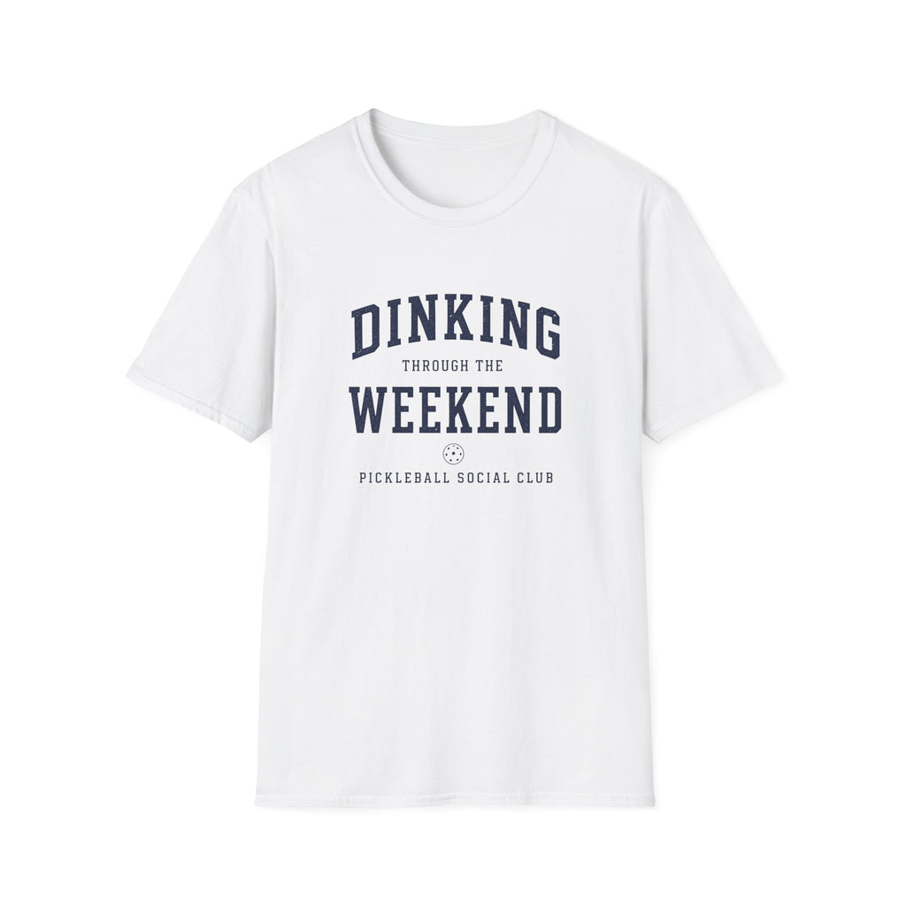 Dinking Through The Weekend T-Shirt