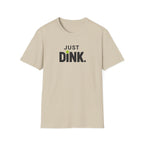 Just Dink T-Shirt