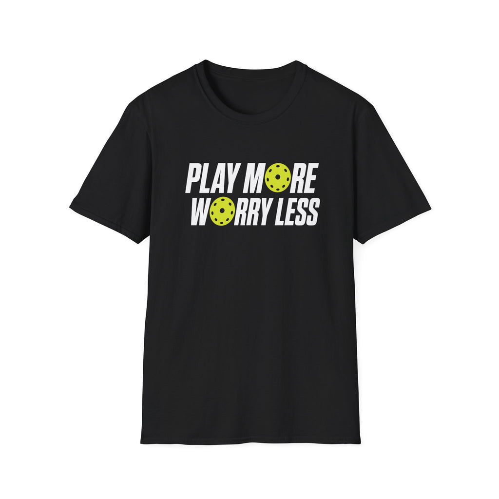 Play More Worry Less T-Shirt