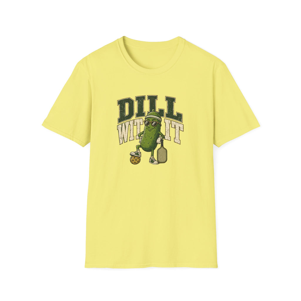 Dill With It T-Shirt