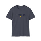 It Was In T-Shirt